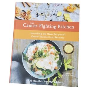 The Cancer-Fighting Kitchen Cookbook